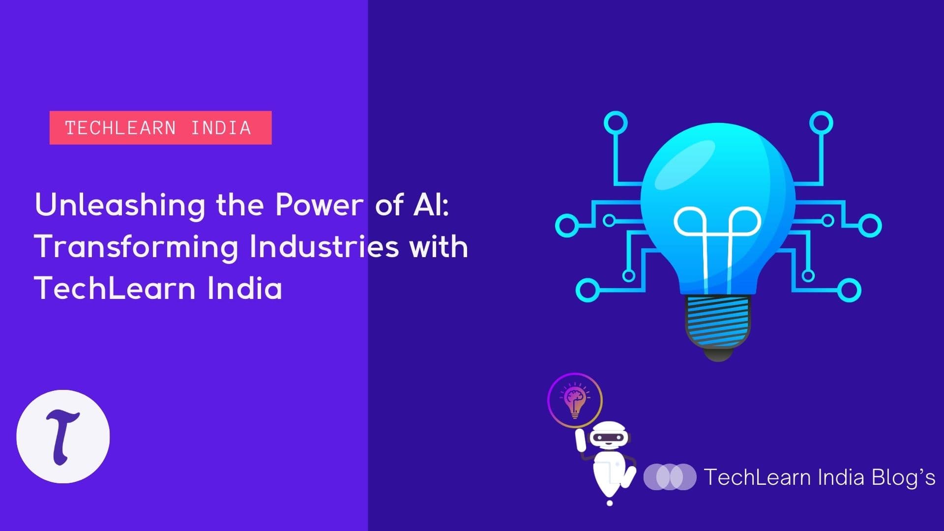 Unleashing the Power of AI: Transforming Industries with TechLearn India