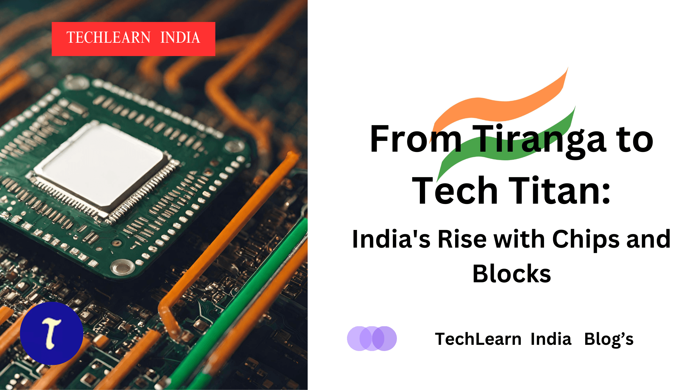 From Tiranga to Tech Titan: India's Rise with Chips and Blocks