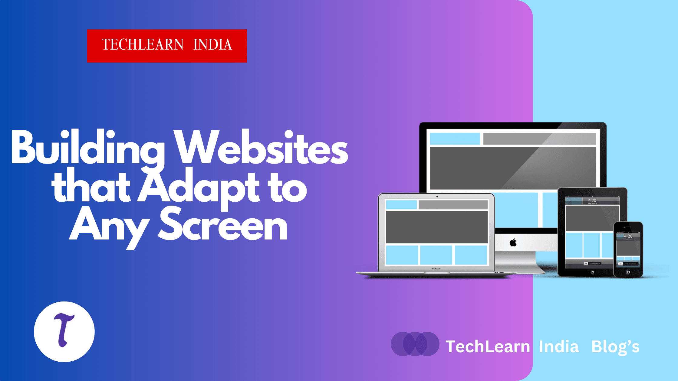 Responsive Design: Building Websites that Adapt to Any Screen